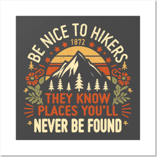 Be Nice to Hikers Embracing Kindness on the Hiking Path Posters and Art
